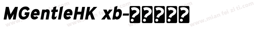 MGentleHK xb字体转换